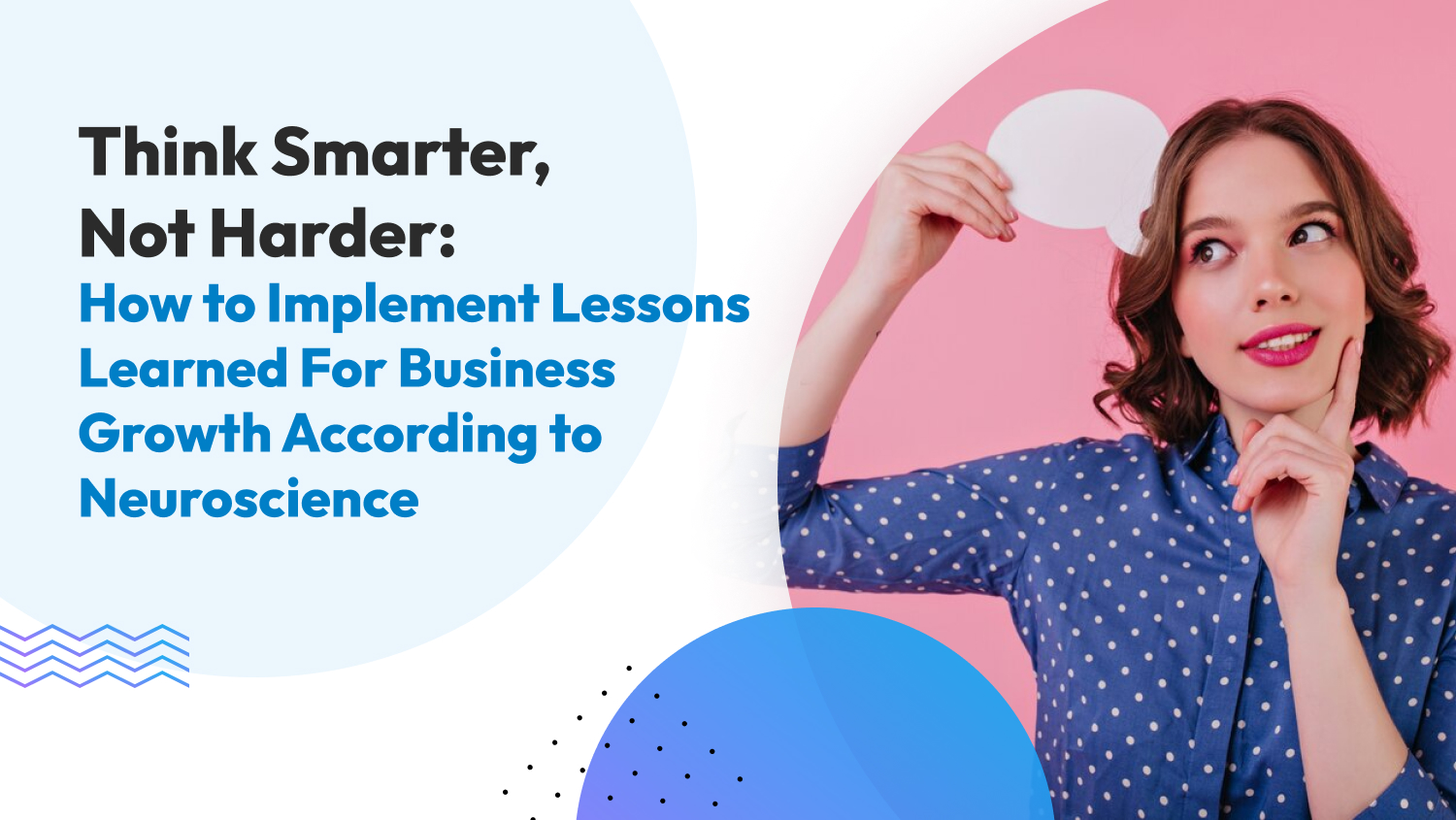 Think Smarter, Not Harder How to Implement Lessons Learned For